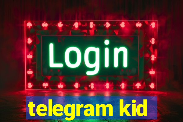 telegram kid